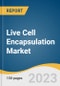 Live Cell Encapsulation Market Size, Share & Trends Analysis Report By Polymer Type (Natural, Synthetic), By Application (Drug Delivery, Cell Transplantation), By Method, By Region, And Segment Forecasts, 2023 - 2030 - Product Thumbnail Image