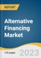 Alternative Financing Market Size, Share & Trends Analysis Report By Type (Peer-to-Peer Lending, Invoice Trade), By End-user (Individual, Businesses), By Region (North America, Asia Pacific), And Segment Forecasts, 2023 - 2030 - Product Thumbnail Image