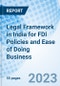 Legal Framework in India for FDI Policies and Ease of Doing Business - Product Thumbnail Image
