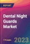 Dental Night Guards Market Size, Market Share, Application Analysis, Regional Outlook, Growth Trends, Key Players, Competitive Strategies and Forecasts, 2023 To 2031 - Product Thumbnail Image