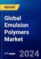 Global Emulsion Polymers Market (2023-2028) Competitive Analysis, Impact of Economic Slowdown & Impending Recession, Ansoff Analysis. - Product Image