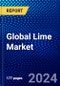 Global Lime Market (2023-2028) Competitive Analysis, Impact of Covid-19, Impact of Economic Slowdown & Impending Recession, Ansoff Analysis - Product Thumbnail Image
