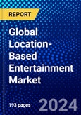 Global Location-Based Entertainment Market (2023-2028) Competitive Analysis, Impact of Covid-19, Impact of Economic Slowdown & Impending Recession, Ansoff Analysis- Product Image