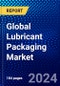 Global Lubricant Packaging Market (2023-2028) Competitive Analysis, Impact of Covid-19, Impact of Economic Slowdown & Impending Recession, Ansoff Analysis - Product Image