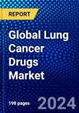 Global Lung Cancer Drugs Market (2023-2028) Competitive Analysis, Impact of Covid-19, Impact of Economic Slowdown & Impending Recession, Ansoff Analysis- Product Image