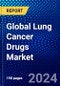 Global Lung Cancer Drugs Market (2023-2028) Competitive Analysis, Impact of Covid-19, Impact of Economic Slowdown & Impending Recession, Ansoff Analysis - Product Image