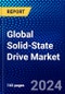 Global Solid-State Drive Market (2023-2028) Competitive Analysis, Impact of Covid-19, Impact of Economic Slowdown & Impending Recession, Ansoff Analysis - Product Image