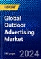 Global Outdoor Advertising Market (2023-2028) Competitive Analysis, Impact of Covid-19, Impact of Economic Slowdown & Impending Recession, Ansoff Analysis - Product Image