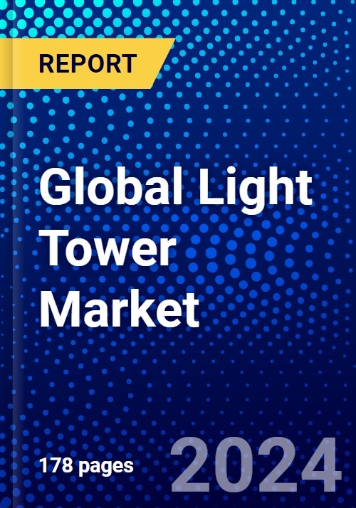 Global Light Tower Market (20232028) by Light Type, Market Type, Fuel Type, EndUsers, and