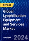 Global Lyophilization Equipment and Services Market (2023-2028) Competitive Analysis, Impact of Covid-19, Impact of Economic Slowdown & Impending Recession, Ansoff Analysis- Product Image