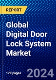 Global Digital Door Lock System Market (2023-2028) Competitive Analysis, Impact of Economic Slowdown & Impending Recession, Ansoff Analysis.- Product Image
