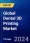 Global Dental 3D Printing Market (2023-2028) Competitive Analysis, Impact of Economic Slowdown & Impending Recession, Ansoff Analysis. - Product Image
