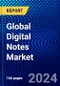 Global Digital Notes Market (2023-2028) Competitive Analysis, Impact of Economic Slowdown & Impending Recession, Ansoff Analysis. - Product Image