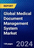 Global Medical Document Management System Market (2023-2028) Competitive Analysis, Impact of Covid-19, Impact of Economic Slowdown & Impending Recession, Ansoff Analysis- Product Image