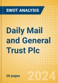 Daily Mail and General Trust Plc - Strategic SWOT Analysis Review- Product Image