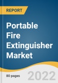 Portable Fire Extinguisher Market Size, Share & Trends Analysis Report By Agent (Foam, Dry Chemical), By Fire Type (Class A, B, C), By Application (Residential, Non-residential), By Region, And Segment Forecasts, 2022 - 2030- Product Image