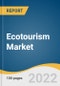 Ecotourism Market Size, Share & Trends Analysis Report By Activity Type (Land, Marine), By Group (Solo, Group), By Booking Mode, By Age Group, By Region, And Segment Forecasts, 2022 - 2030 - Product Thumbnail Image