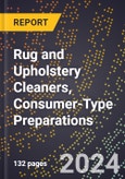 2024 Global Forecast for Rug and Upholstery Cleaners, Consumer-Type Preparations (2025-2030 Outlook) - Manufacturing & Markets Report- Product Image