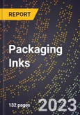2023 Global Forecast for Packaging Inks (2024-2029 Outlook)- Manufacturing & Markets Report- Product Image