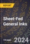 2024 Global Forecast for Sheet-Fed General Inks (2025-2030 Outlook) - Manufacturing & Markets Report - Product Image