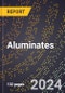 2024 Global Forecast for Aluminates (Sodium Aluminate, Potassium Aluminate, Etc.) (Basis - 100%, by Weight) (2025-2030 Outlook) - Manufacturing & Markets Report - Product Image