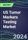 2023-2027 US Tumor Markers Testing Market - High-Growth Opportunities for Cancer Diagnostic Tests and Analyzers- Product Image