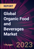 Global Organic Food and Beverages Market 2023-2027- Product Image