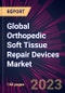 Global Orthopedic Soft Tissue Repair Devices Market 2024-2028 - Product Thumbnail Image