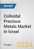 Colloidal Precious Metals Market in Israel: Business Report 2024- Product Image