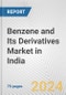 Benzene and Its Derivatives Market in India: Business Report 2024 - Product Image