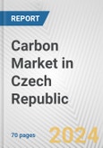 Carbon Market in Czech Republic: Business Report 2024- Product Image