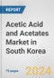 Acetic Acid and Acetates Market in South Korea: Business Report 2024 - Product Image