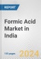 Formic Acid Market in India: Business Report 2024 - Product Image