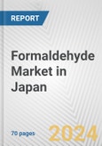Formaldehyde Market in Japan: Business Report 2024- Product Image