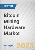 Bitcoin Mining Hardware Market By Type, By Security, By Application: Global Opportunity Analysis and Industry Forecast, 2021-2031- Product Image