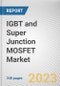 IGBT and Super Junction MOSFET Market By Type, By Application: Global Opportunity Analysis and Industry Forecast, 2021-2031 - Product Thumbnail Image