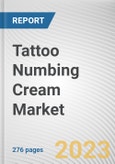 Tattoo Numbing Cream Market By Application, By End Use, By Distribution Channel: Global Opportunity Analysis and Industry Forecast, 2021-2031- Product Image