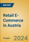 Retail E-Commerce in Austria - Product Image