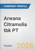 Arwana Citramulia tbk PT Fundamental Company Report Including Financial, SWOT, Competitors and Industry Analysis- Product Image