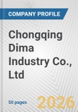 Chongqing Dima Industry Co., Ltd. Fundamental Company Report Including Financial, SWOT, Competitors and Industry Analysis- Product Image