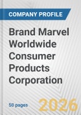 Brand Marvel Worldwide Consumer Products Corporation Fundamental Company Report Including Financial, SWOT, Competitors and Industry Analysis- Product Image