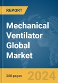 Mechanical Ventilator Global Market Report 2024- Product Image