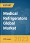 Medical Refrigerators Global Market Report 2024 - Product Image