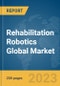 Rehabilitation Robotics Global Market Report 2024 - Product Thumbnail Image