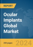 Ocular Implants Global Market Report 2024- Product Image