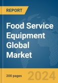 Food Service Equipment Global Market Report 2024- Product Image
