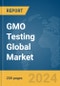GMO Testing Global Market Report 2024 - Product Thumbnail Image