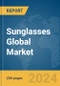 Sunglasses Global Market Report 2024 - Product Image