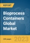 Bioprocess Containers Global Market Report 2024 - Product Image