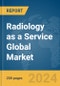 Radiology as a Service Global Market Report 2024 - Product Thumbnail Image